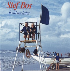 Stef Bos - Is Dit Nou Later