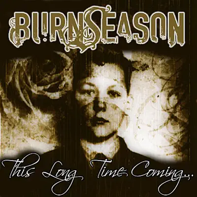 This Long Time Coming - Burn Season