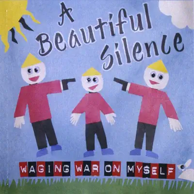 Waging War On Myself - A Beautiful Silence