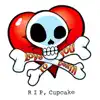 RIP, Cupcake - EP album lyrics, reviews, download