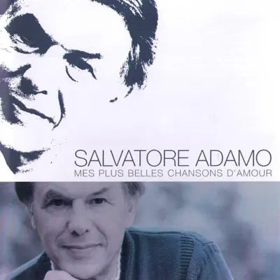Mes plus belles chansons d'amour - Salvatore Adamo