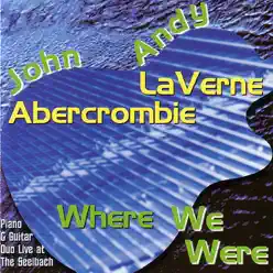 Where We Were - Andy LaVerne Where We Were - Andy LaVerne