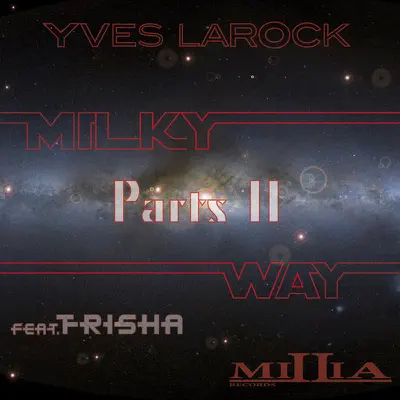 Milky Way, Pt. 2 (feat. Trisha) - Single - Yves Larock