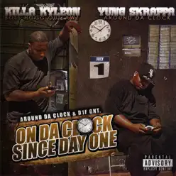 On Da Clock Since Day One - Killa Kyleon On Da Clock Since Day One - Killa Kyleon
