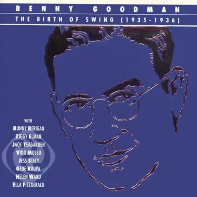 The Birth of Swing (1935-1936) - Benny Goodman
