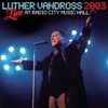 Luther Vandross: Live At Radio City Music Hall, 2003, 2003