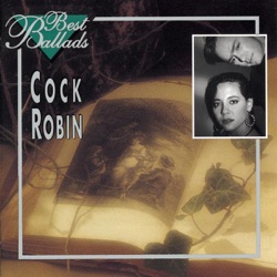 Cock Robin - When Your Heart Is Weak