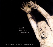 Nurse With Wound - Salt Marie Celeste