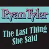 Stream & download The Last Thing She Said - Single