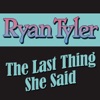 The Last Thing She Said - Single