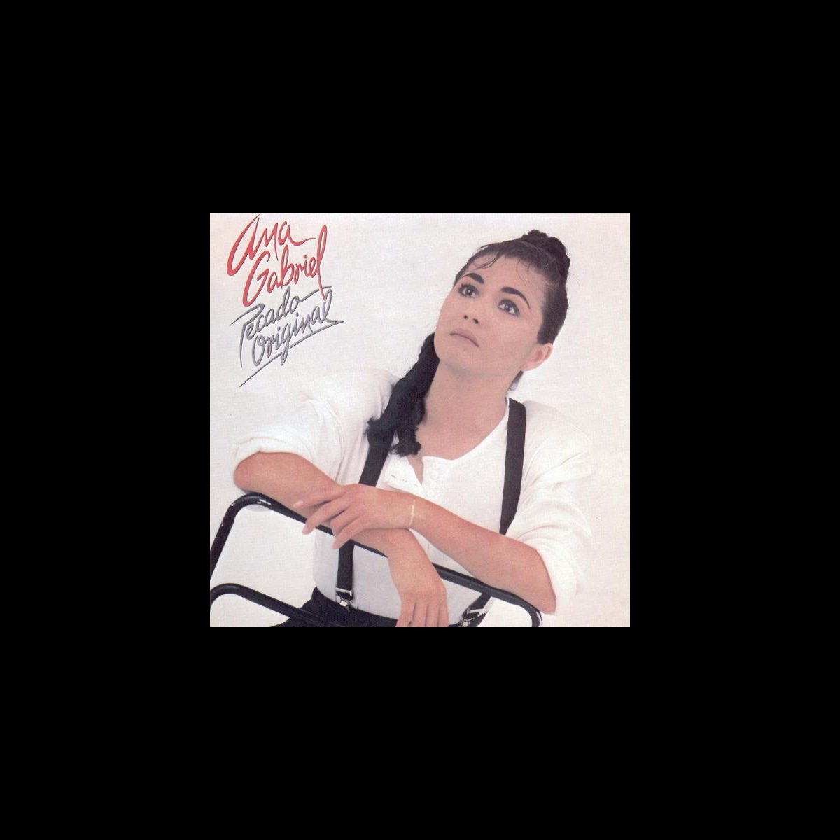 ‎Pecado Original by Ana Gabriel on Apple Music