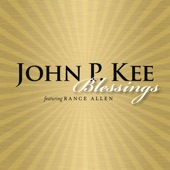 John P. Kee - Blessings (Album Version)