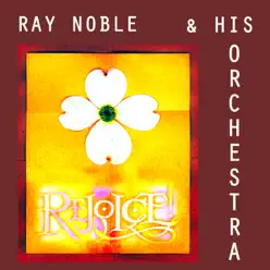 Ray Noble & His Orchestra - Ray Noble