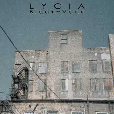 Bleak ~ Vane - Lycia Bleak ~ Vane - Lycia