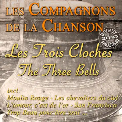 Les Trois Cloches - The Three Bells - Les Compagnons de la Chanson Les Trois Cloches - The Three Bells - Les Compagnons de la Chanson