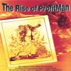 The Rise of ProfitMan