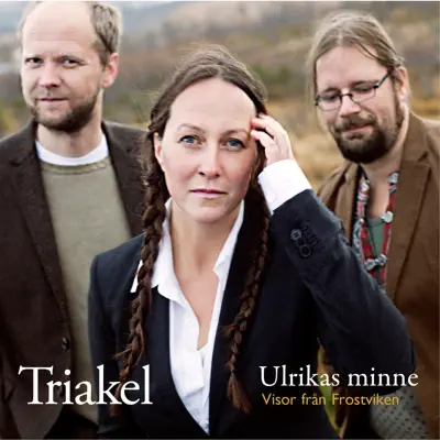 Ulrikas Minne - Visor Från Frostviken - Triakel Ulrikas Minne - Visor Från Frostviken - Triakel
