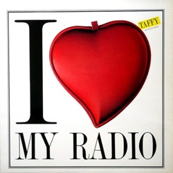 Taffy - I Love My Radio (Radio Version)