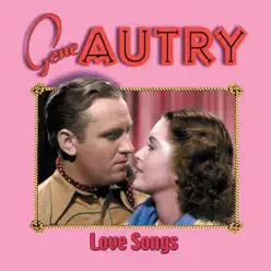 Love Songs - Gene Autry