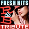 Fresh Hits - R&B Tribute