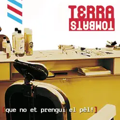 Que No Et Prengui El Pèl! - Terratombats Que No Et Prengui El Pèl! - Terratombats