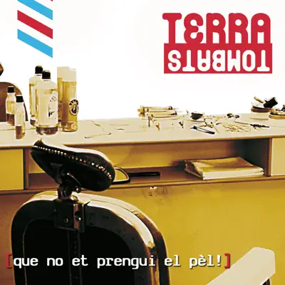 Que No Et Prengui El Pèl! - Terratombats