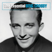 The Essential Bing Crosby (The Columbia Years) - ビング・クロスビー