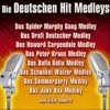 Die deutschen Hit Medleys