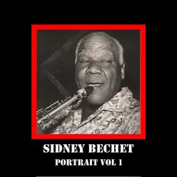 Portrait, Vol. 1 - Sidney Bechet