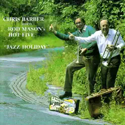 Jazz Holiday - Chris Barber Jazz Holiday - Chris Barber