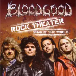 Rock Theater: Shakin' the World (Live) - Bloodgood Rock Theater: Shakin' the World (Live) - Bloodgood