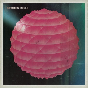 Broken Bells: The High Road