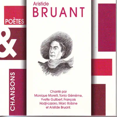 Poètes & chansons: Aristide Bruant - Aristide Bruant