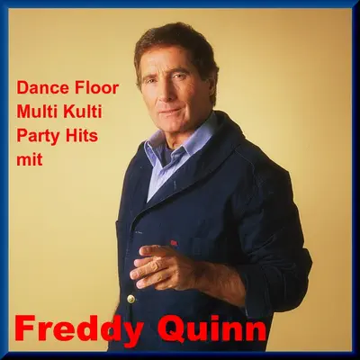 Dance Floor Multi Kulti Party Mit Freddy Quinn - Freddy Quinn