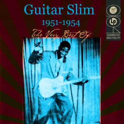 The Very Best of 1951-1954 - Guitar Slim The Very Best of 1951-1954 - Guitar Slim
