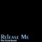 Release Me (Original Version By 'Agnes') - The Coverband lyrics