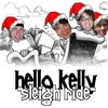 Hello Kelly - Sleigh Ride