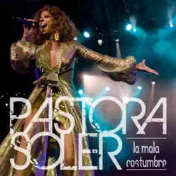 La Mala Costumbre - Single - Pastora Soler
