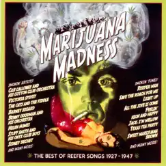 Marijuana Madness: The Best Of Reefer Songs 1927 - 1947 by Various Artists album reviews, ratings, credits