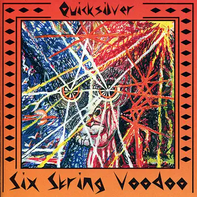 Six String Voodoo - Quicksilver Messenger Service