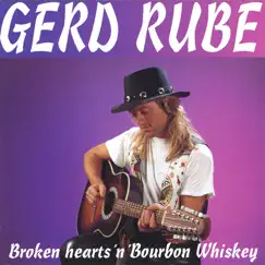 Broken Hearts'n'Bourbon Whiskey by Gerd Rube album reviews, ratings, credits