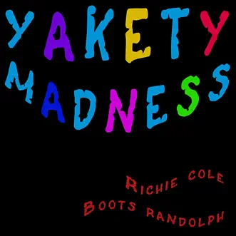 Yakety Madness by Boots Randolph & Richie Cole album reviews, ratings, credits