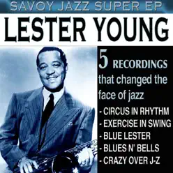 Savoy Jazz Super EP: Lester Young - Lester Young Savoy Jazz Super EP: Lester Young - Lester Young