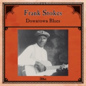 Frank Stokes - Nehi Mamma Blues