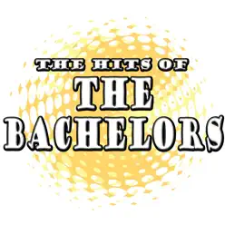 The Hits Of The Bachelors - The Bachelors