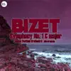 Bizet: Symphony No. 1 in C Major album lyrics, reviews, download