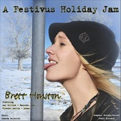 Brett Houston - A Festivus Holiday Jam (feat. Amy Gillick & Vicente Avella)