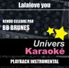 Lalalove You (Rendu célèbre par BB Brunes) [Version karaoké] song lyrics