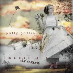 Impossible Dream - Patty Griffin