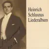 Liederalbum: Heinrich Schlusnus album lyrics, reviews, download